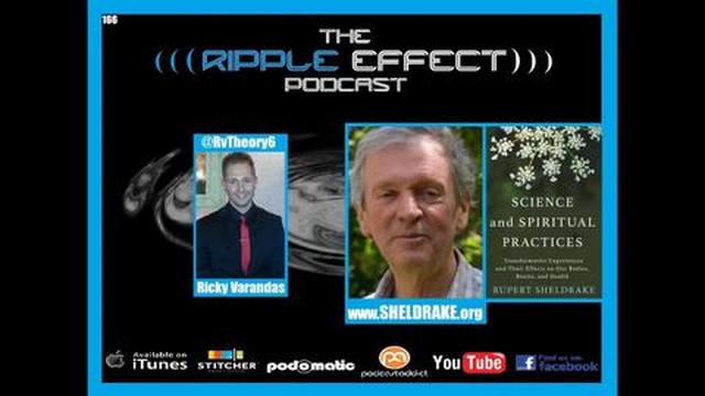 The Ripple Effect Podcast #166 (Rupert Sheldrake | Science and Spiritual Practices)