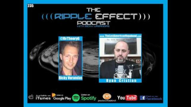 The Ripple Effect Podcast #235 (Ryan Cristián | The Last American Vagabond)