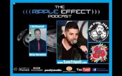 The Ripple Effect Podcast #137 (Sam Tripoli | Tin Foil Hat)