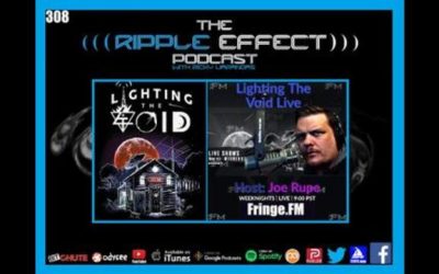 The Ripple Effect Podcast #308 (Joe Rupe | Fringe.FM)