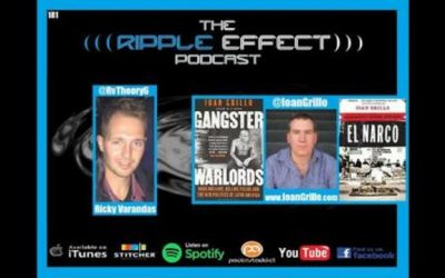 The Ripple Effect Podcast #181 (Ioan Grillo | Gangster Warlords: Drugs, Killing, & Latin America)