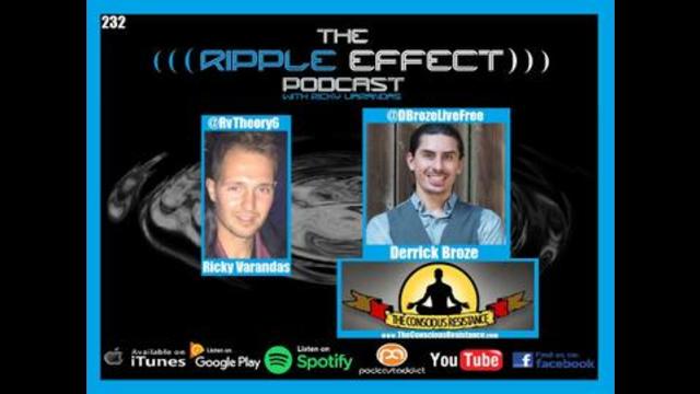 The Ripple Effect Podcast #232 (Derrick Broze | The Conscious Resistance)