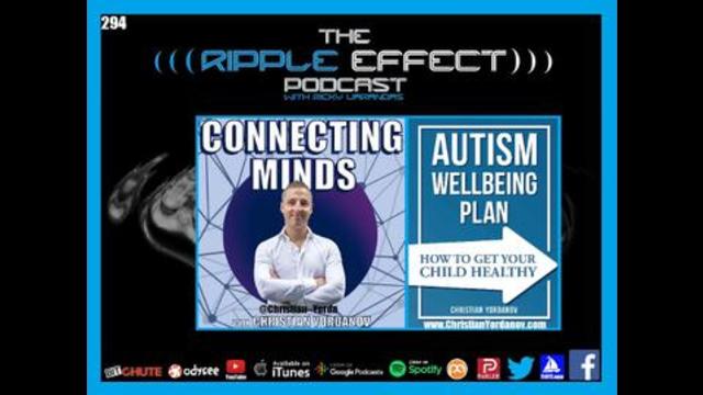 The Ripple Effect Podcast #294 (Christian Yordanov | Ancestral Wisdom, Autism, Health, & Healing)