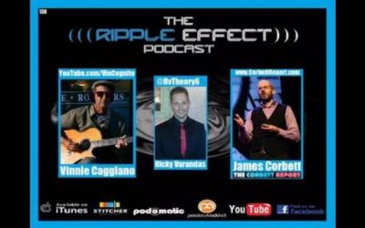 The Ripple Effect Podcast #138 (Vinnie Caggiano, James Corbett | Music Theory To Conspiracy Theory)