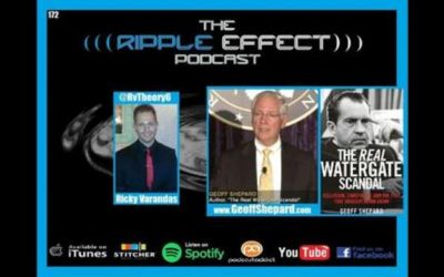The Ripple Effect Podcast #172 (Geoff Shepard | The Real Watergate Scandal)