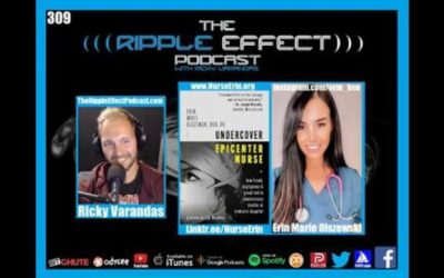 Mar 10, 2021 The Ripple Effect Podcast #309 (Erin Marie Olszewski | NY Hospital Whistleblower)