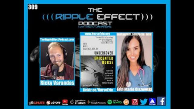 Mar 10, 2021 The Ripple Effect Podcast #309 (Erin Marie Olszewski | NY Hospital Whistleblower)