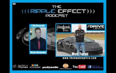 The Ripple Effect Podcast #165 (Matt Farah | The Smoking Tire)