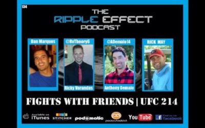 The Ripple Effect Podcast #134 (Fights With Friends | UFC 214)