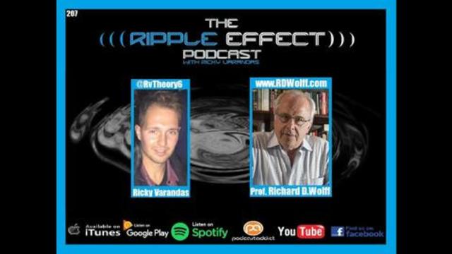 The Ripple Effect Podcast #207 (Prof. Richard D. Wolff | Understanding Marxism)