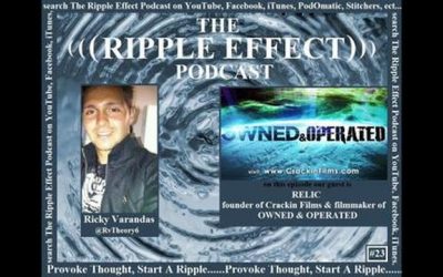 The Ripple Effect Podcast # 23 (RELIC)