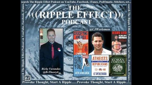 The Ripple Effect Podcast # 61 (CJ Werleman)