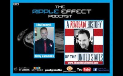 The Ripple Effect Podcast # 80 (Thaddeus Russell)