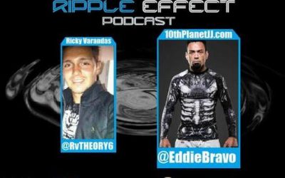 The Ripple Effect Podcast # 68 (Eddie Bravo)
