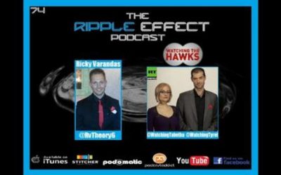 The Ripple Effect Podcast # 74 (Tyrel Ventura & Tabetha Wallace)
