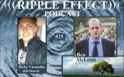 The Ripple Effect Podcast # 25 (Ben McLeish)