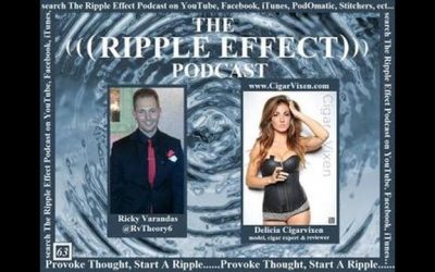 The Ripple Effect Podcast # 63 (Delicia Cigar Vixen)