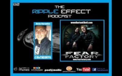 The Ripple Effect Podcast # 82 (Burton C. Bell from Fear Factory)