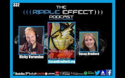 The Ripple Effect Podcast #332 (Susan Bradford | Royal Blood Lies)