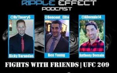 The Ripple Effect Podcast #115 (Fights With Friends | UFC 209)