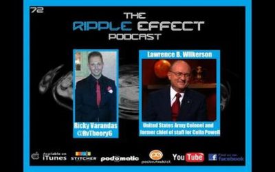 The Ripple Effect Podcast # 72 (Lawrence Wilkerson)