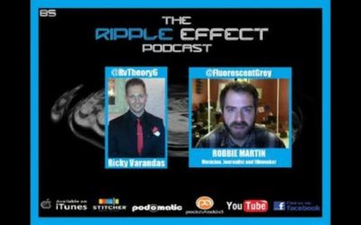 The Ripple Effect Podcast # 85 (Robbie Martin)