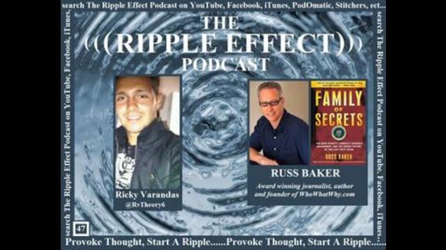 The Ripple Effect Podcast # 47 (Russ Baker)
