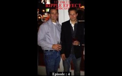 The Ripple Effect Podcast # 4