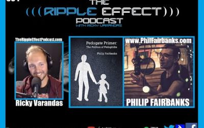 The Ripple Effect Podcast #334 (Philip Fairbanks | Pedogate Primer: The Politics of Pedophilia)