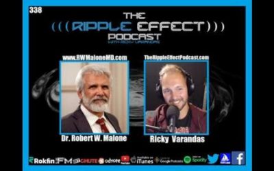 The Ripple Effect Podcast #338 (Dr. Robert W. Malone | The Inventor of mRNA Vaccines Speaks Out)