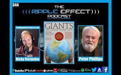 The Ripple Effect Podcast #344 (Peter Phillips | Giants: The Global Power Elite)