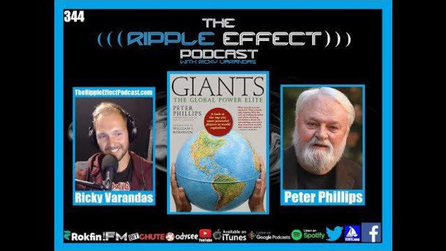 The Ripple Effect Podcast #344 (Peter Phillips | Giants: The Global Power Elite)