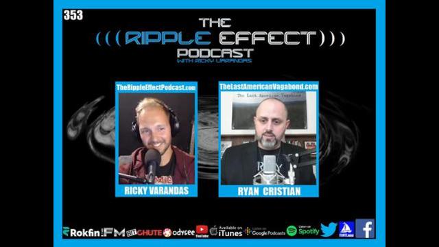 The Ripple Effect Podcast #353 (Ryan Cristián | Question Everything)