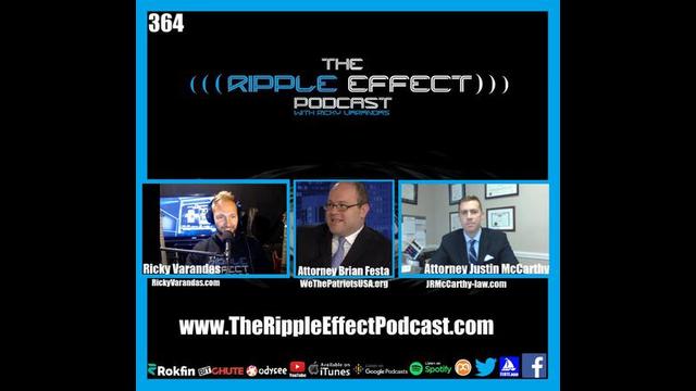 The Ripple Effect Podcast #364 (Attorney Brian Festa & Attorney Justin McCarthy | Mandates, Masks & More)