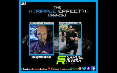The Ripple Effect Podcast #362 (Samuel Rivera | Growth, Purpose, Truth & Freedom)