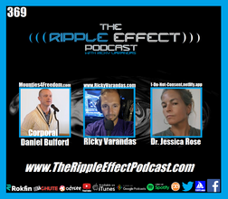 The Ripple Effect Podcast #369 (Corporal Daniel Bulford & Dr. Jess Rose | Trudeau’s Personal Sniper Speaks Out)