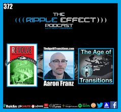 The Ripple Effect Podcast #372 (Aaron Franz | Transhumanism: The Future of Man & Machine)