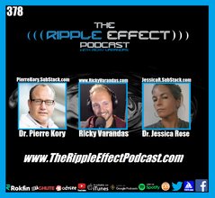 The Ripple Effect Podcast #378 (Dr. Pierre Kory & Dr. Jessica Rose | Finding Light In The Darkness)