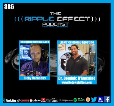 The Ripple Effect Podcast #386 (Dr. Dominic D’Agostino | Everything You Need To Know About KETO)
