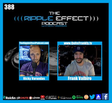The Ripple Effect Podcast #388 (Frank Valbiro | Art, History, Culture, Music & More)