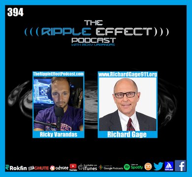 The Ripple Effect Podcast #394 (Richard Gage | From 911 To COVID19)