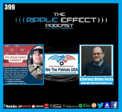 The Ripple Effect Podcast #399 (The Sergeant Cano Story & Lawsuit)