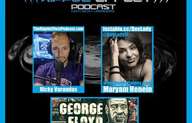 The Ripple Effect Podcast #402 (Maryam Henein | George Floyd: The Never-Before-Heard Story)