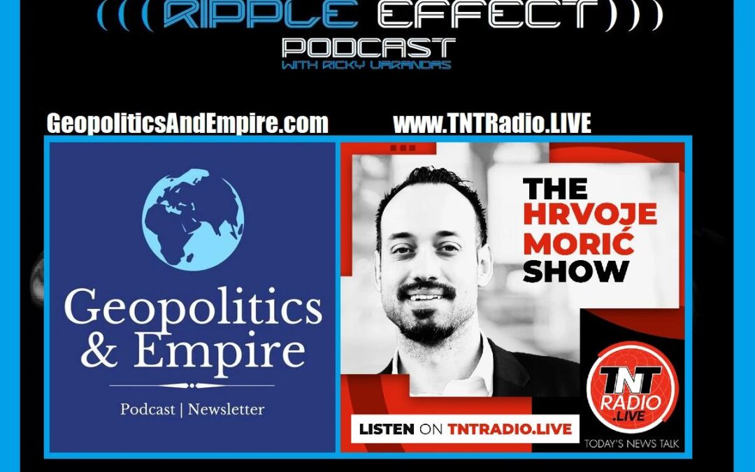 The Ripple Effect Podcast #414 (Hrvoje Morić | Geopolitics & Empire)