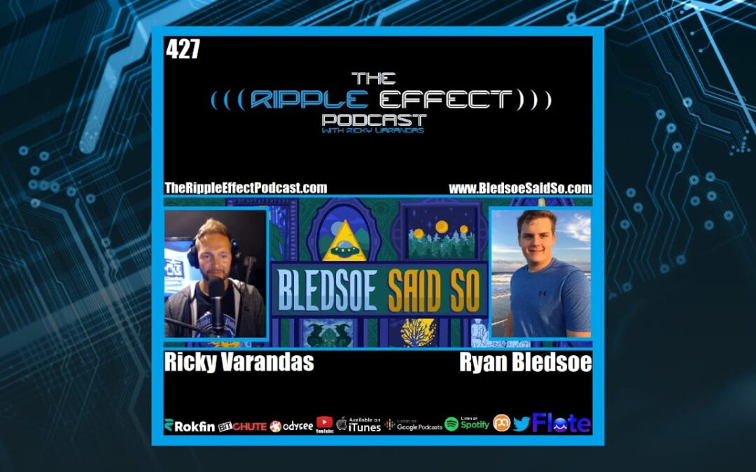 The Ripple Effect Podcast #427 (Ryan Bledsoe | The Famous Bledsoe UFO Story)