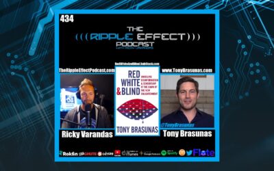The Ripple Effect Podcast #434 (Tony Brasunas | Red, White & Blind)