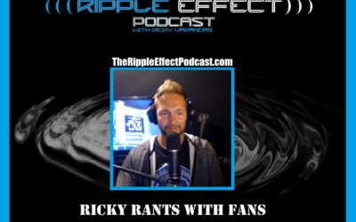 The Ripple Effect Podcast #436 (Ricky Rants With Fans | PATREON Podcast)