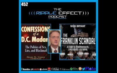 The Ripple Effect Podcast #452 (Nick Bryant | Child Trafficking, Suspicious Deaths, Blackmail & Cov