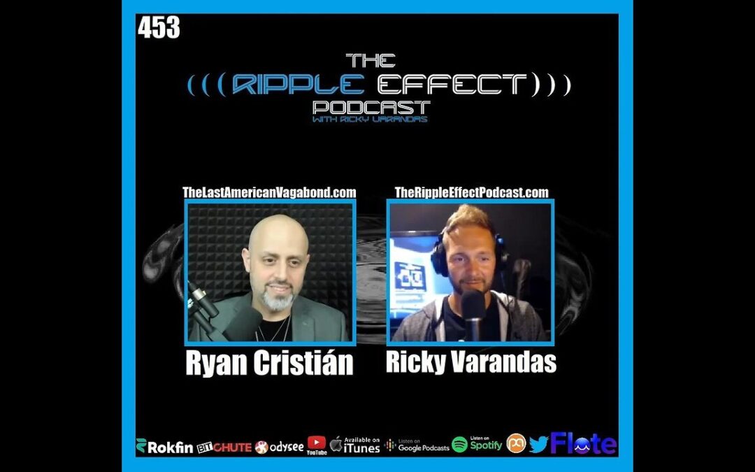 The Ripple Effect Podcast #453 (Ryan Cristián | Questioning Everything & Everyone)