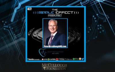 The Ripple Effect Podcast #477 (Dr. Peter McCullough | COVID, Vaccines, RFK, Trump, Rogan & Much Mo
